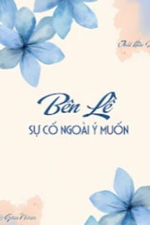 Bên Lề Sự Cố Ngoài Ý Muốn