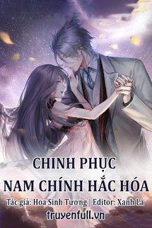 Chinh Phục Nam Chính Hắc Hóa