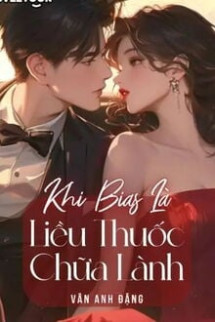 Khi Bias Là Liều Thuốc Chữa Lành