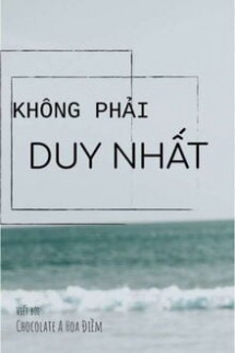 Không Phải Duy Nhất