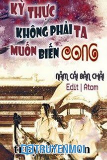 Kỳ Thực Không Phải Ta Muốn Biến Cong