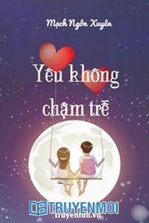 Yêu Không Chậm Trễ